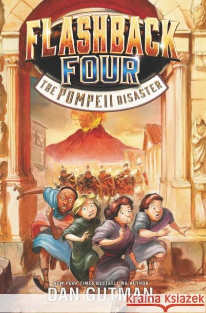 The Pompeii Disaster Dan Gutman 9780062374448 HarperCollins