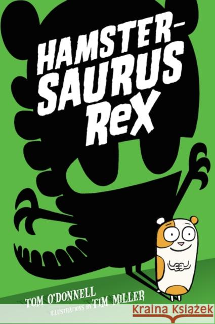 Hamstersaurus Rex Tim Miller 9780062377548 HarperCollins