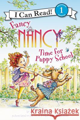 Fancy Nancy: Time for Puppy School Robin Preiss Glasser 9780062377876