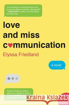 Love and Miss Communication Elyssa Friedland 9780062379849