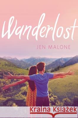 Wanderlost Jen Malone 9780062380159 Harper Teen