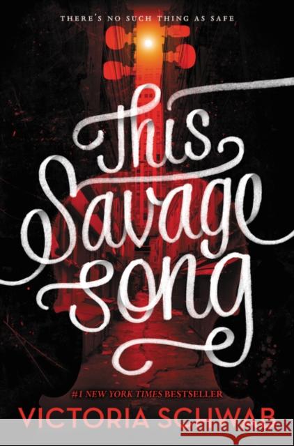 This Savage Song Victoria Schwab 9780062380852 Greenwillow Books