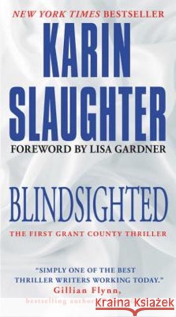 Blindsighted: The First Grant County Thriller Karin Slaughter 9780062385383 Harper