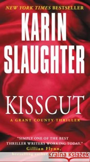 Kisscut: A Grant County Thriller Slaughter, Karin 9780062385390 HarperCollins