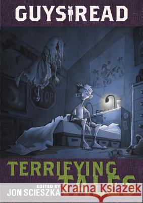 Guys Read: Terrifying Tales Jon Scieszka Adam Gidwitz R. L. Stine 9780062385574 Walden Pond Press