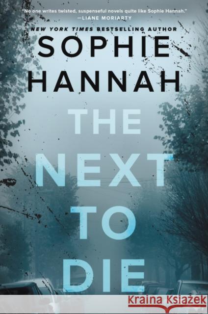 The Next to Die Sophie Hannah 9780062388360