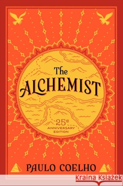 The Alchemist: 25th Anniversary Edition Paulo Coelho 9780062390622