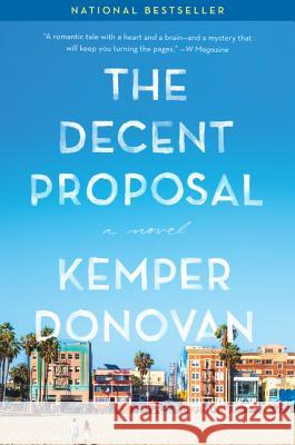 The Decent Proposal Kemper Donovan 9780062391599 Harper Paperbacks