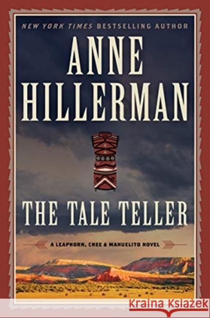 The Tale Teller: A Leaphorn, Chee & Manuelito Novel Anne Hillerman 9780062391957