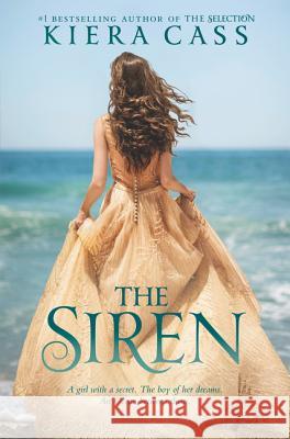 The Siren Kiera Cass 9780062391995 Harper Teen