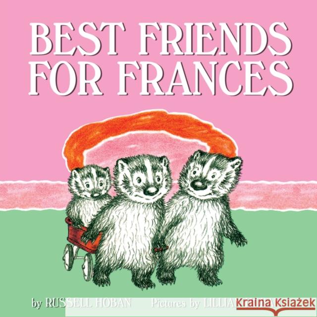 Best Friends for Frances Russell Hoban Lillian Hoban 9780062392442