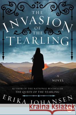 The Invasion of the Tearling Erika Johansen 9780062393265 HarperLuxe