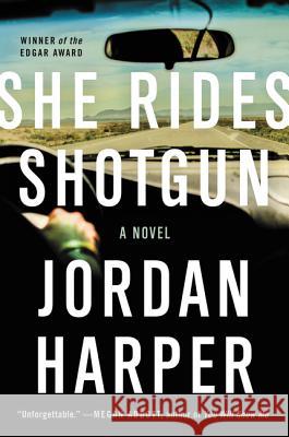 She Rides Shotgun Jordan Harper 9780062394415 Ecco Press