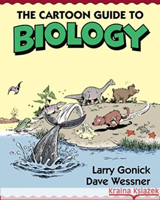 The Cartoon Guide to Biology Larry Gonick David Wessner 9780062398659 HarperCollins Publishers Inc
