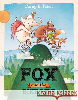 Fox and the Bike Ride Corey R. Tabor Corey R. Tabor 9780062398758 Balzer & Bray/Harperteen