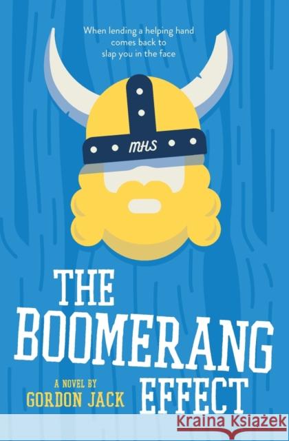The Boomerang Effect Gordon Jack 9780062399403 Harper Teen