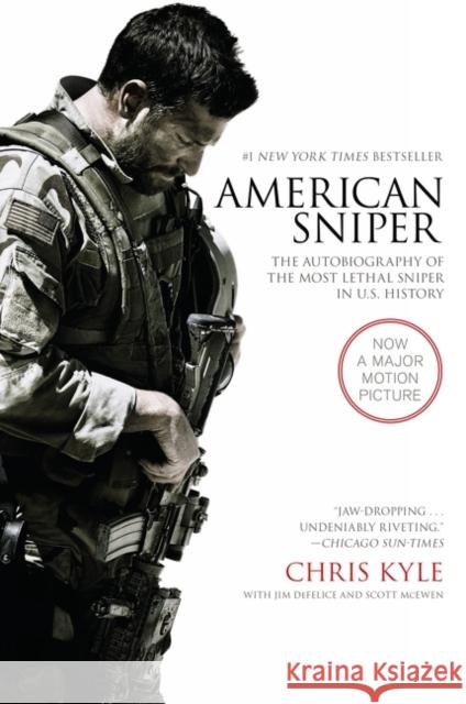American Sniper: The Autobiography of the Most Lethal Sniper in U.S. Military History Chris Kyle 9780062401724 HarperCollins Publishers Inc