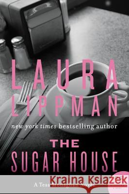 The Sugar House: A Tess Monaghan Novel Laura Lippman 9780062403254