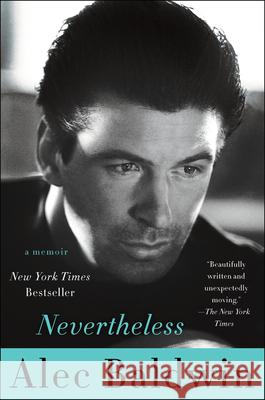 Nevertheless: A Memoir Alec Baldwin 9780062409713