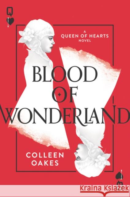 Blood of Wonderland Colleen Oakes 9780062409775