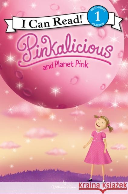 Pinkalicious and Planet Pink Victoria Kann Victoria Kann 9780062410696 HarperCollins