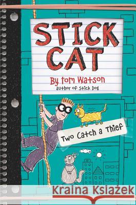 Stick Cat: Two Catch a Thief Tom Watson Ethan Long 9780062411044 HarperCollins