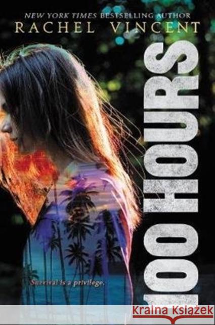 100 Hours Rachel Vincent 9780062411570 Katherine Tegen Books