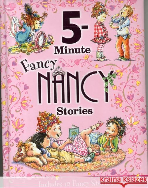 Fancy Nancy: 5-Minute Fancy Nancy Stories O                                        Robin Preiss Glasser 9780062412164 HarperFestival