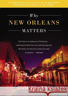 Why New Orleans Matters Tom Piazza 9780062414779 Harper Perennial