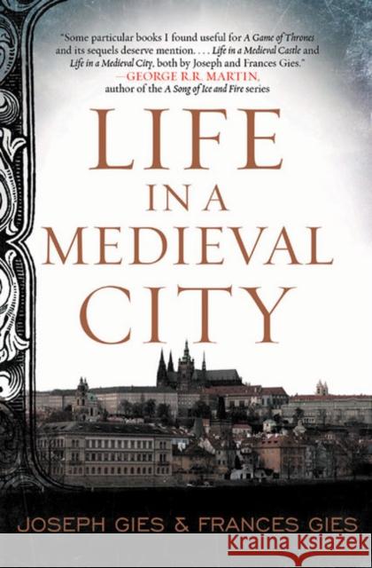 Life in a Medieval City Frances Gies Joseph Gies 9780062415189 HarperCollins Publishers Inc
