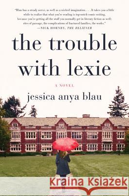 The Trouble with Lexie Blau, Jessica Anya 9780062416452