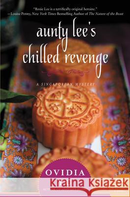 Aunty Lee's Chilled Revenge Ovidia Yu 9780062416490 William Morrow & Company