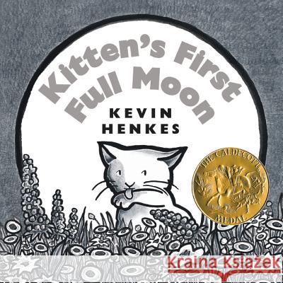 Kitten's First Full Moon Board Book Kevin Henkes Kevin Henkes 9780062417107 Greenwillow Books