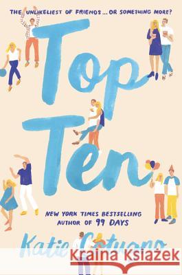 Top Ten Katie Cotugno 9780062418319 Balzer & Bray/Harperteen