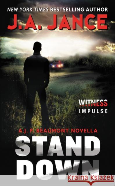 Stand Down: A J.P. Beaumont Novella J. A. Jance 9780062418494 Witness Impulse