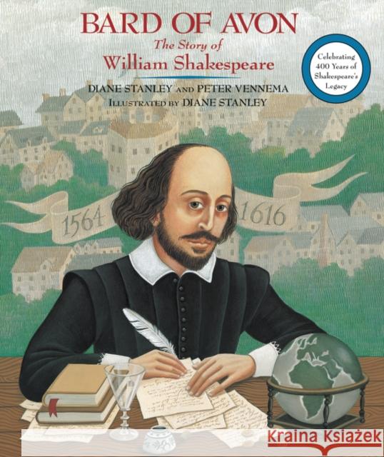 Bard of Avon: The Story of William Shakespeare Diane Stanley Peter Vennema Diane Stanley 9780062419255