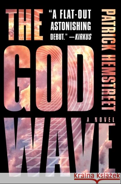 The God Wave Hemstreet, Patrick 9780062419521 Voyager