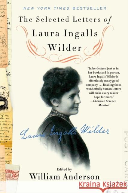 The Selected Letters of Laura Ingalls Wilder William Anderson Laura Ingalls Wilder 9780062419699 Harper Perennial