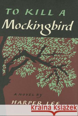 To Kill a Mockingbird Lee, Harper 9780062420701 HarperCollins Publishers