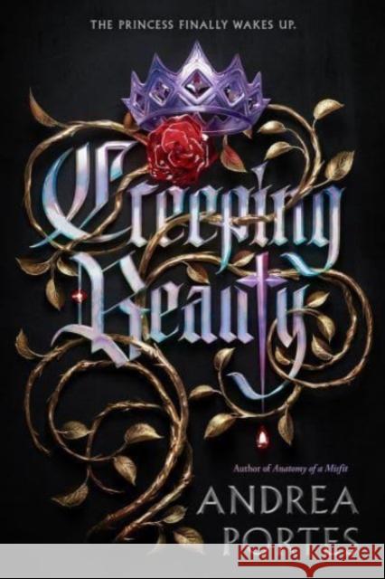 Creeping Beauty Andrea Portes 9780062422477 HarperCollins Publishers Inc