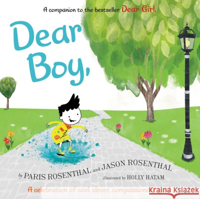 Dear Boy,: A Celebration of Cool, Clever, Compassionate You! Rosenthal, Paris 9780062422514 HarperCollins