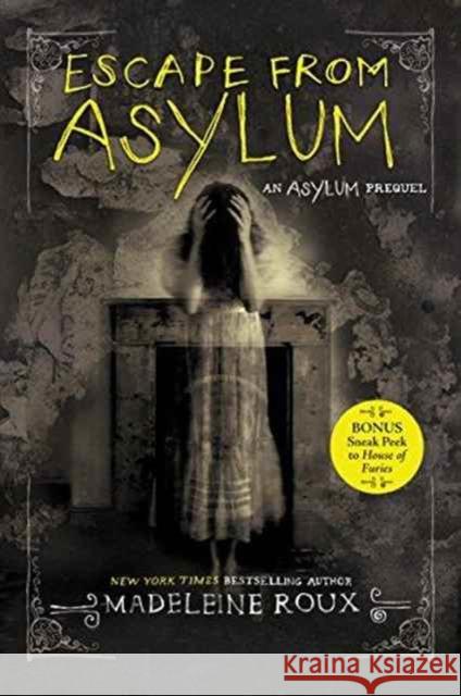 Escape from Asylum Madeleine Roux 9780062424433 HarperCollins Publishers Inc