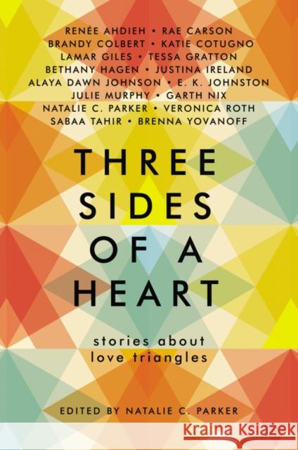 Three Sides of a Heart: Stories About Love Triangles Brenna Yovanoff 9780062424488 HarperCollins