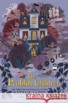 The Problim Children Natalie Lloyd Julia Sarda 9780062428202 Katherine Tegen Books