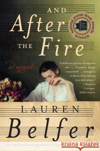 And After the Fire Lauren Belfer 9780062428523