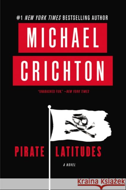 Pirate Latitudes Michael Crichton 9780062428875 Harper Paperbacks