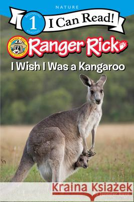 Ranger Rick: I Wish I Was a Kangaroo Bov 9780062432377 HarperCollins