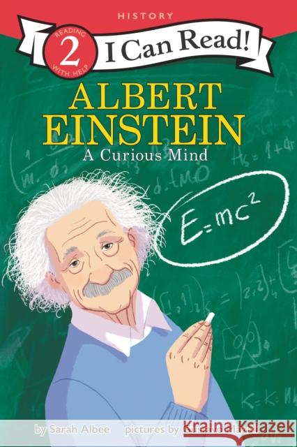 Albert Einstein: A Curious Mind Sarah Albee Gustavo Mazali 9780062432704 HarperCollins