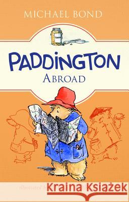 Paddington Abroad Michael Bond Peggy Fortnum 9780062433053 HarperCollins