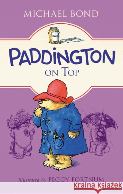 Paddington on Top Michael Bond Peggy Fortnum 9780062433145